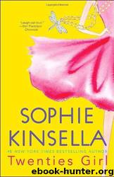 Twenties Girl: A Novel by Sophie Kinsella