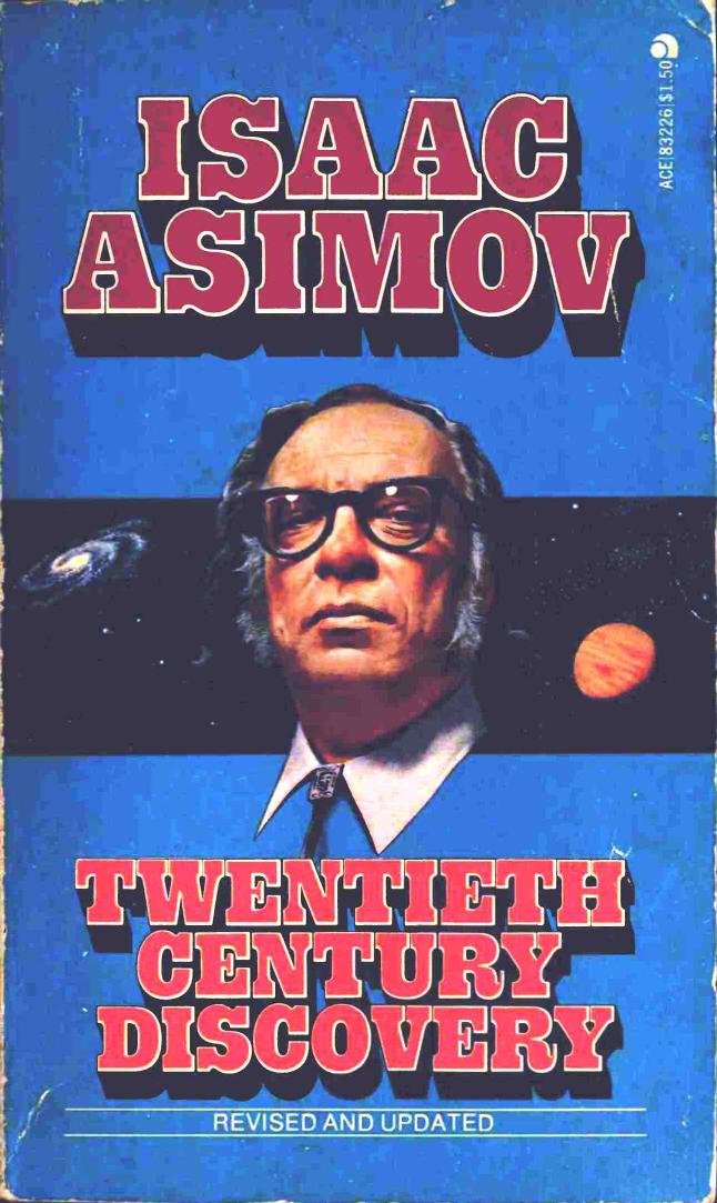 Twentieth Century Discovery-Revised and Updated (1976) by Isaac Asimov