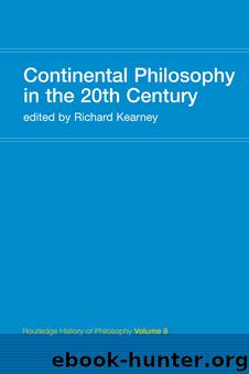 Twentieth-Century Continental Philosophy: Routledge History of Philosophy, Volume VIII by Unknown