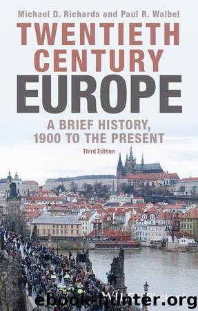 Twentieth-Century Europe by Michael D. Richards & Paul R. Waibel