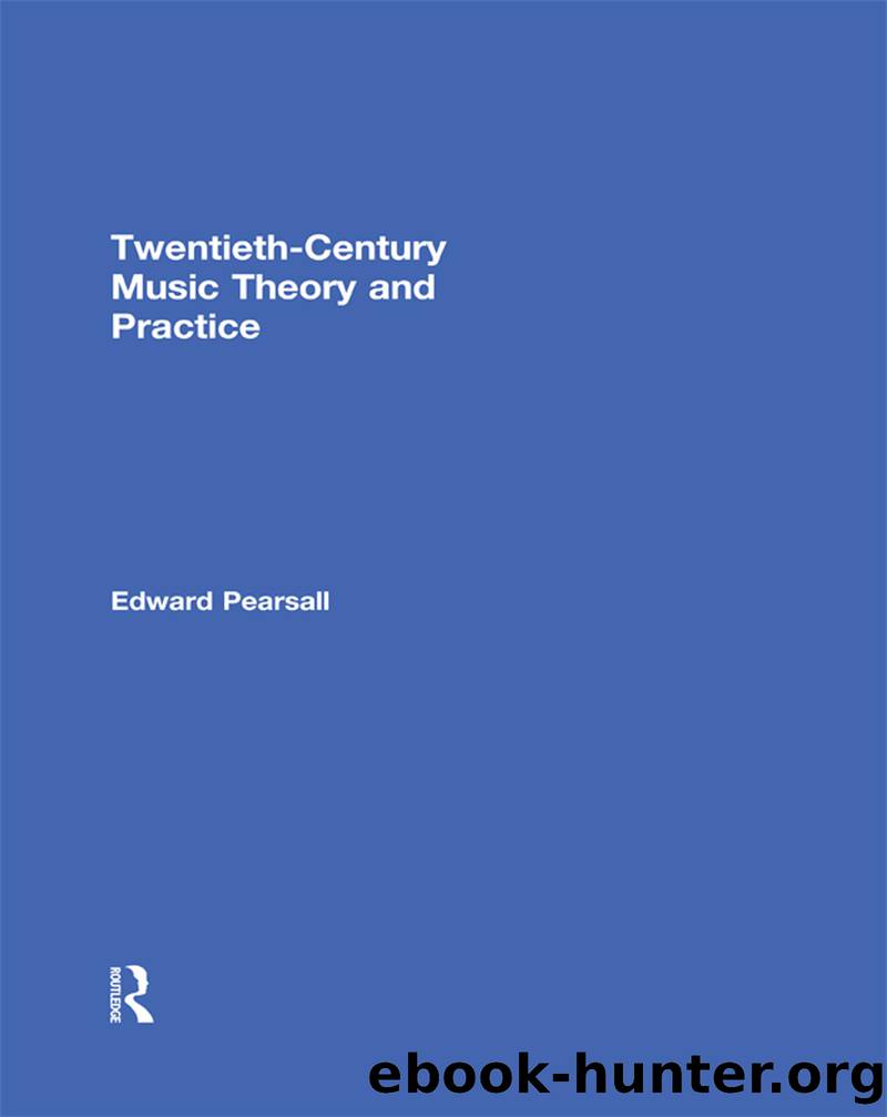 Twentieth-Century Music Theory and Practice by Pearsall Edward;