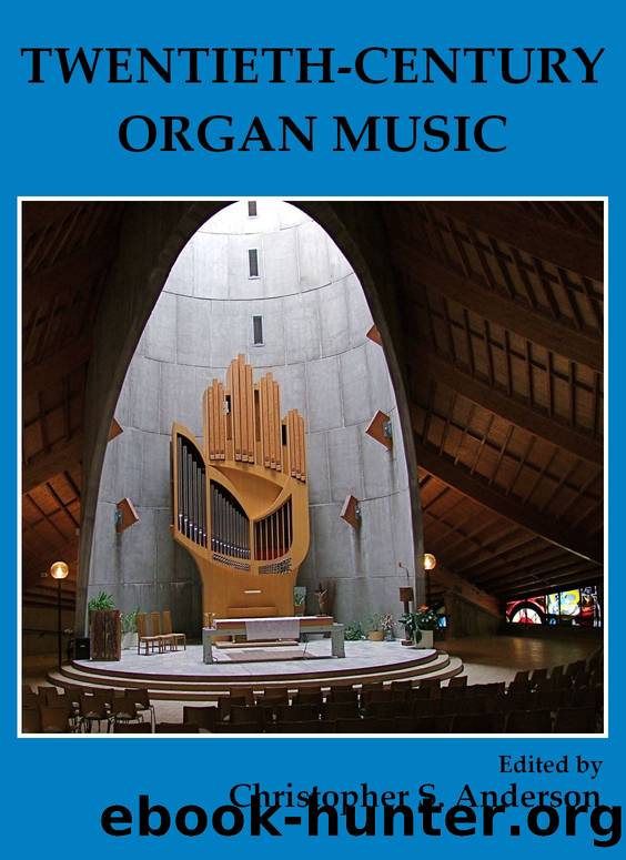 Twentieth-Century Organ Music by Christopher S. Anderson