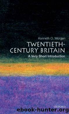 Twentieth-century Britain: a very short introduction by Kenneth O. Morgan