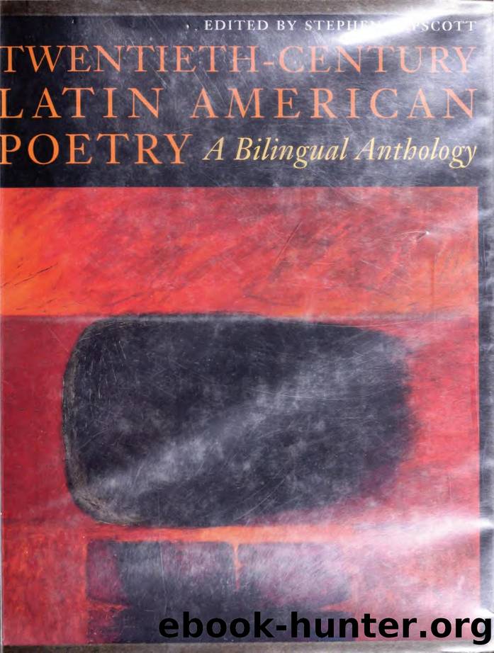 Twentieth-century Latin American poetry : a bilingual anthology by Tapscott Stephen 1948-