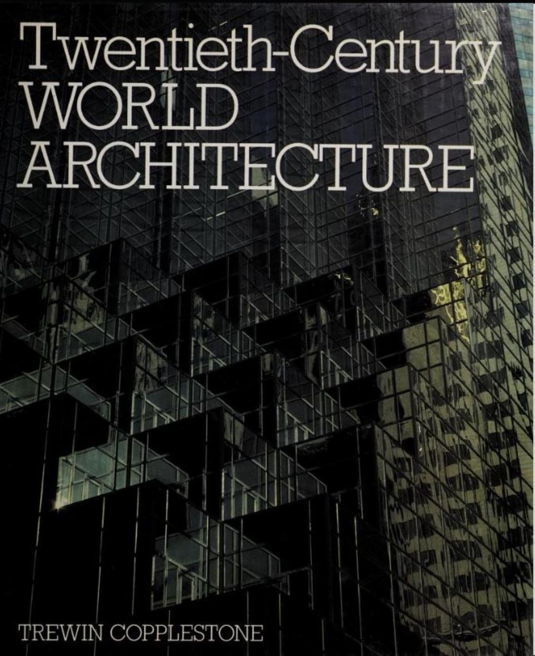 Twentieth-century World Architecture by Trewin Copplestone