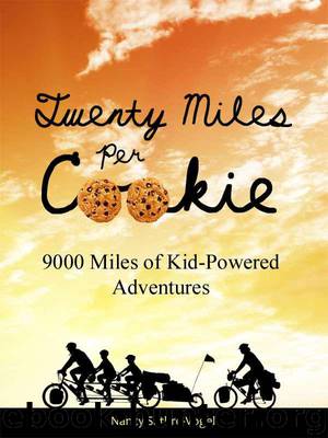 Twenty Miles per Cookie: 9000 Miles of Kid-Powered Adventures by Sathre-Vogel Nancy