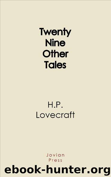 Twenty Nine Other Tales by H.P. Lovecraft