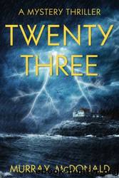 Twenty Three by Murray McDonald
