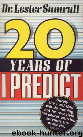 Twenty Years of I Predict by Lester Sumrall