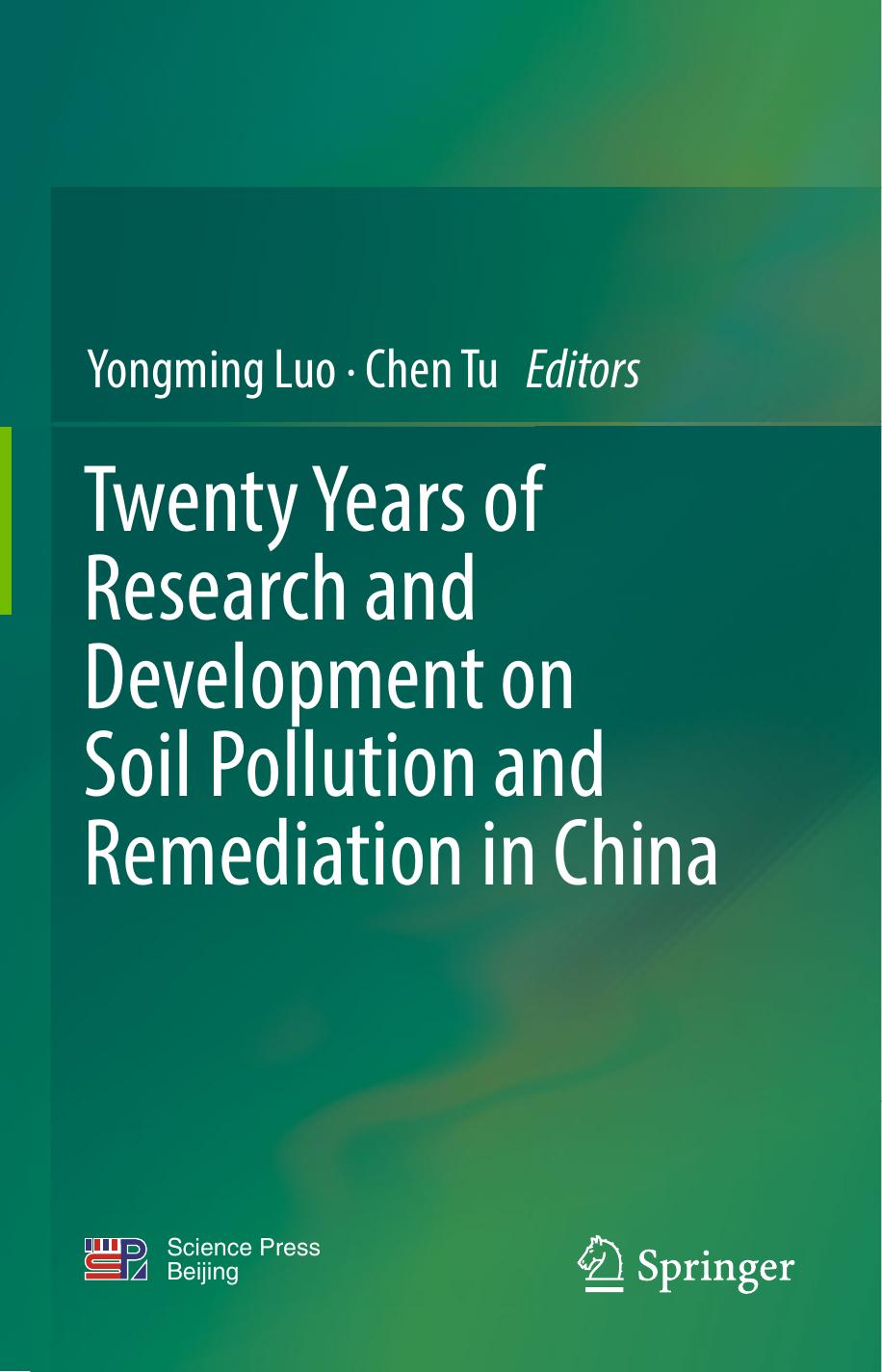 Twenty Years of Research and Development on Soil Pollution and Remediation in China by Yongming Luo Chen Tu (eds.)