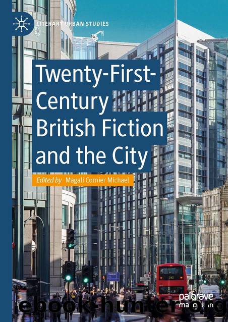 Twenty-First-Century British Fiction and the City by Unknown