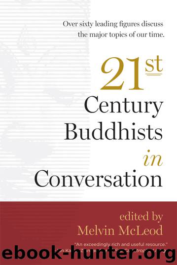 Twenty-First-Century Buddhists in Conversation by Melvin McLeod