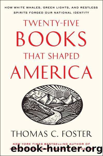 Twenty-Five Books That Shaped America by Thomas C. Foster