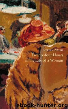 Twenty-Four Hours in the Life of a Woman by Stefan Zweig