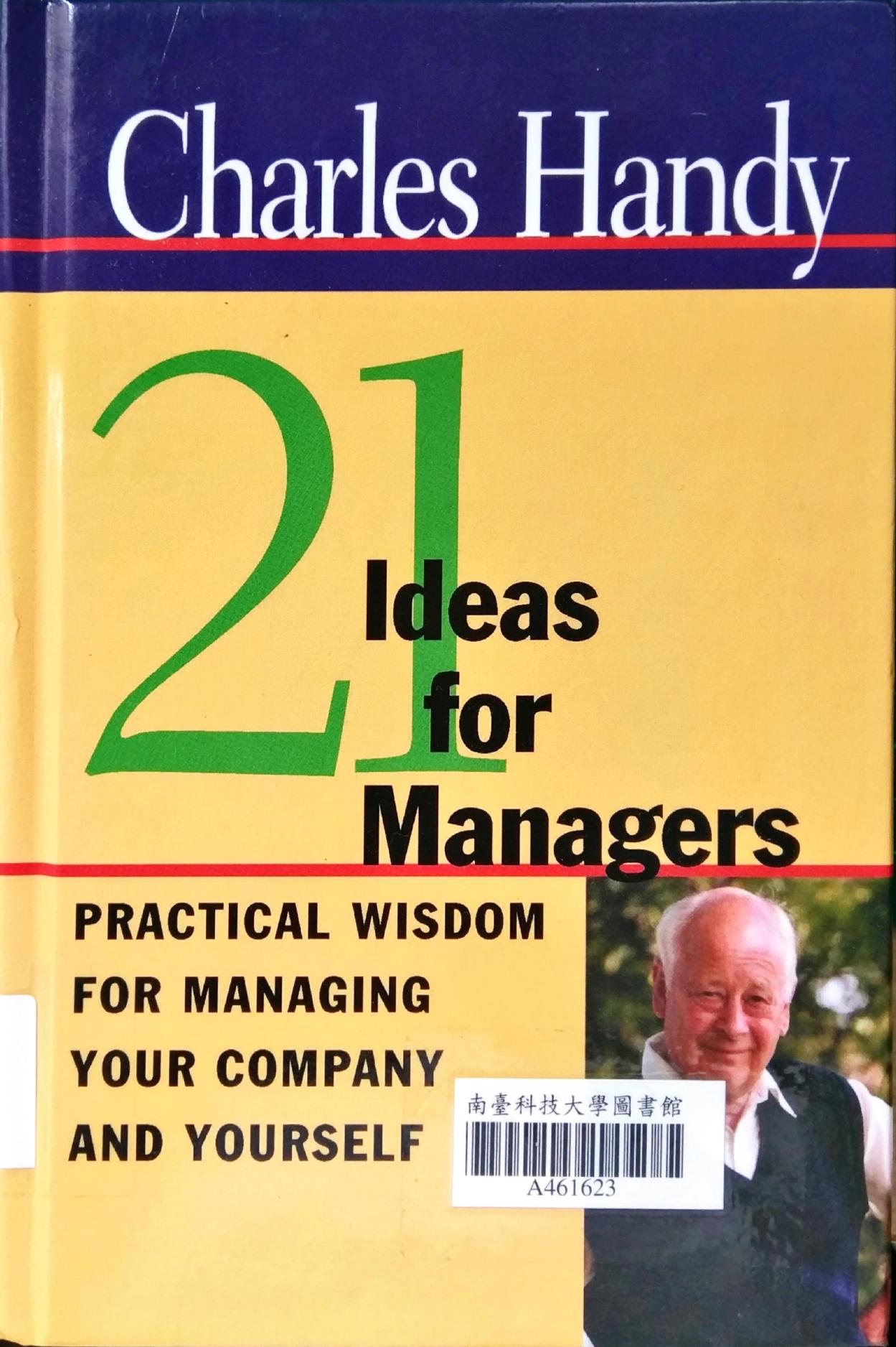 Twenty-One Ideas for Managers by Charles Handy