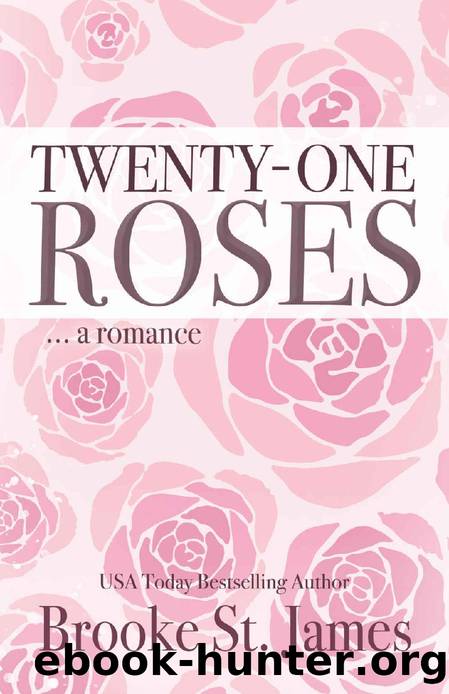 Twenty-One Roses: A Romance by Brooke St. James