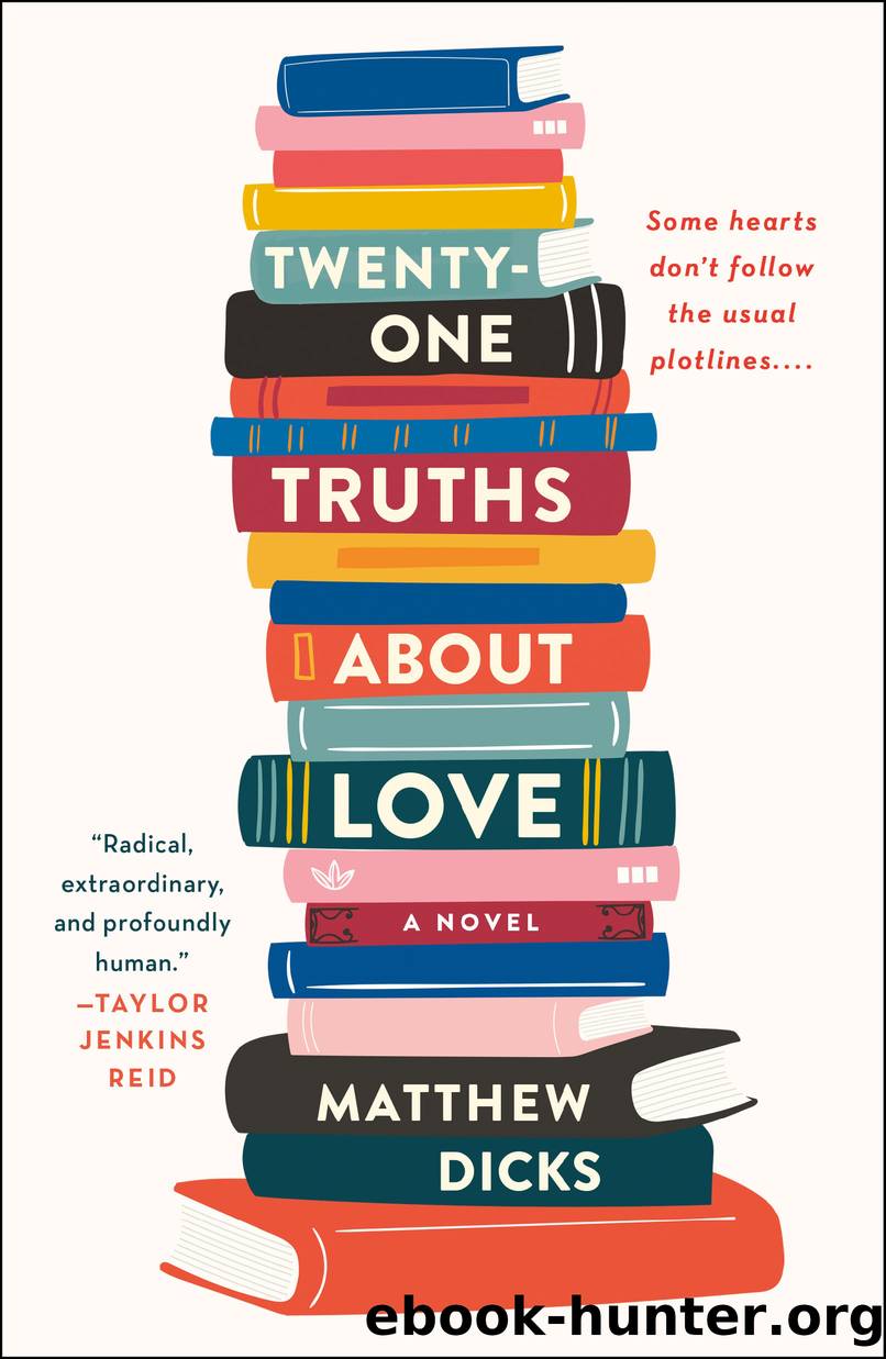 Twenty-One Truths About Love by Matthew Dicks