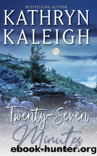 Twenty-Seven Minutes â a Time Travel Romance Collection by Kathryn Kaleigh