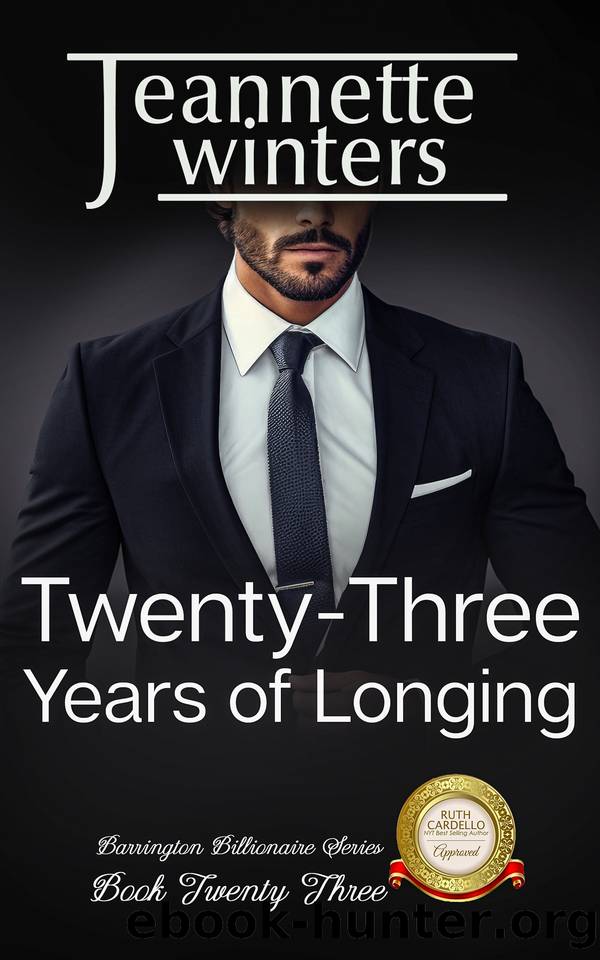 Twenty-Three Years of Longing (Barrington Billionaires Book 23) by Jeannette Winters