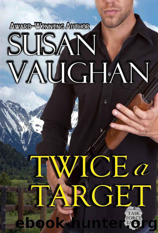 Twice A Target (Task Force Eagle) by Vaughan Susan