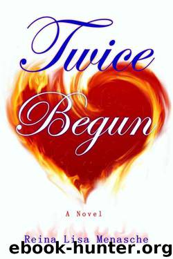 Twice Begun by Reina Lisa Menasche