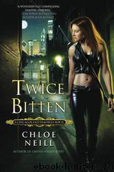 Twice Bitten by Chloe Neill & Cynthia Holloway