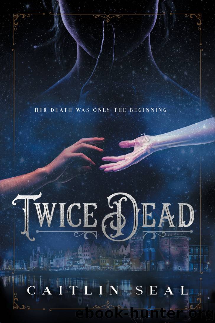Twice Dead by Caitlin Seal