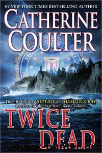 Twice Dead by Catherine Coulter
