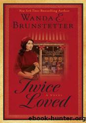 Twice Loved by Wanda E. Brunstetter