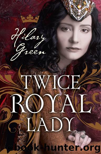 Twice Royal Lady by Hilary Green