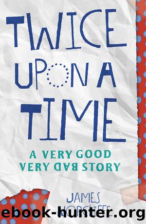 Twice Upon a Time by James Norcliffe