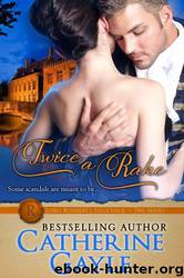 Twice a Rake by Catherine Gayle