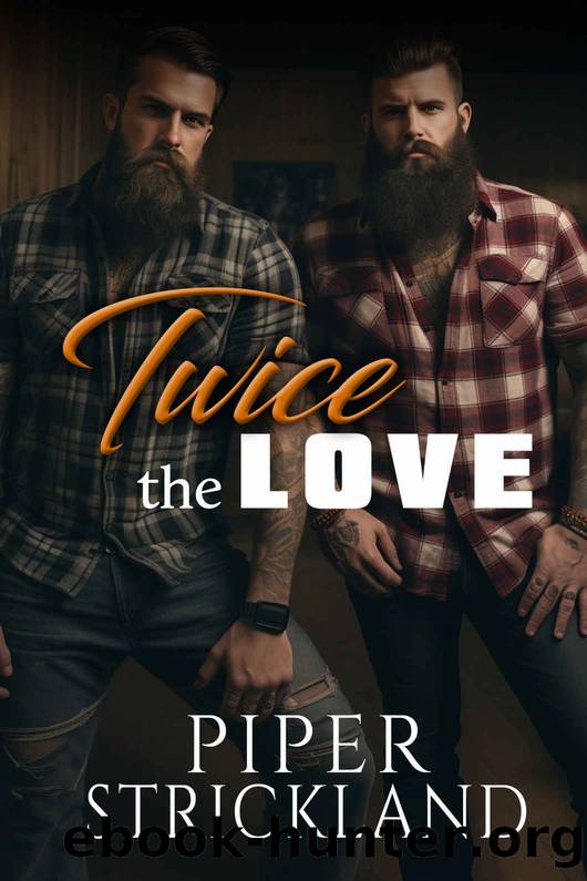 Twice the Love by Strickland Piper