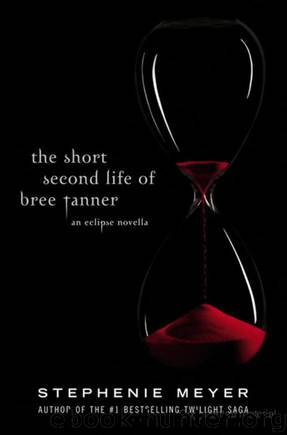 Twilight 5 - The Short Second Life of Bree Tanner: An Eclipse Novella by Stephenie Meyer