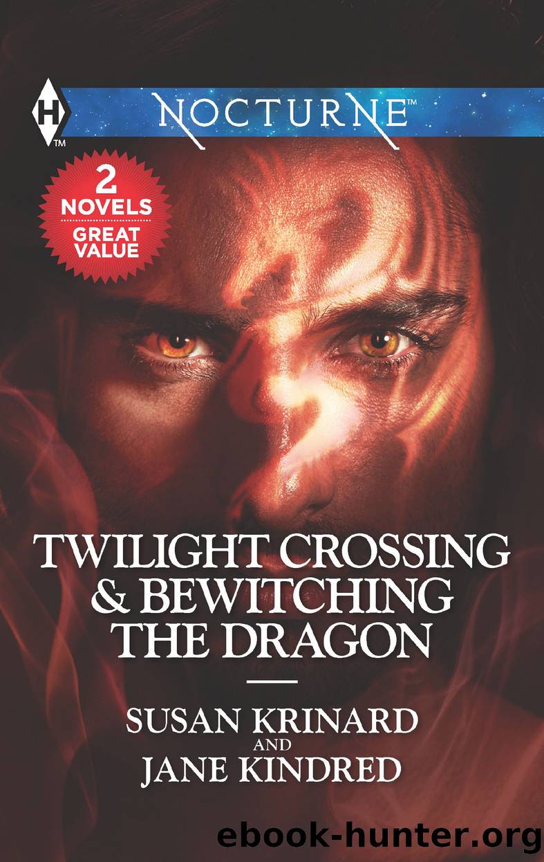 Twilight Crossing & Bewitching the Dragon by Susan Krinard