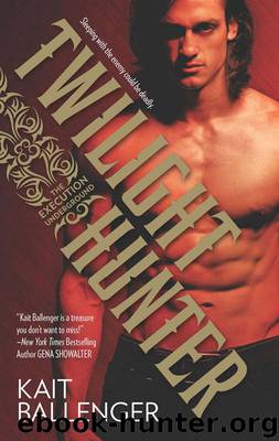 Twilight Hunter (The Execution Underground) by Ballenger Kait