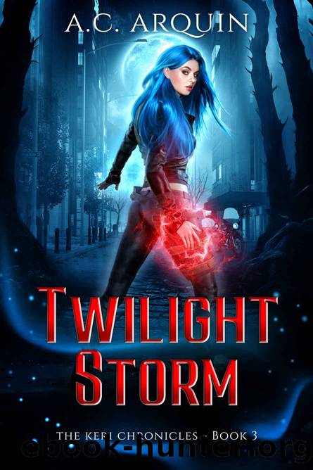 Twilight Storm: An Urban Fantasy Supernatural Mystery Thriller (The Keri Chronicles Book 3) by A.C. Arquin