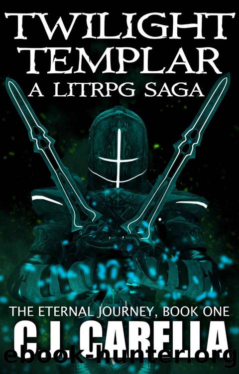 Twilight Templar (The Eternal Journey Book 1) by C.J. Carella