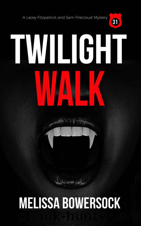 Twilight Walk (A Lacey Fitzpatrick and Sam Firecloud Mystery Book 31) by Bowersock Melissa