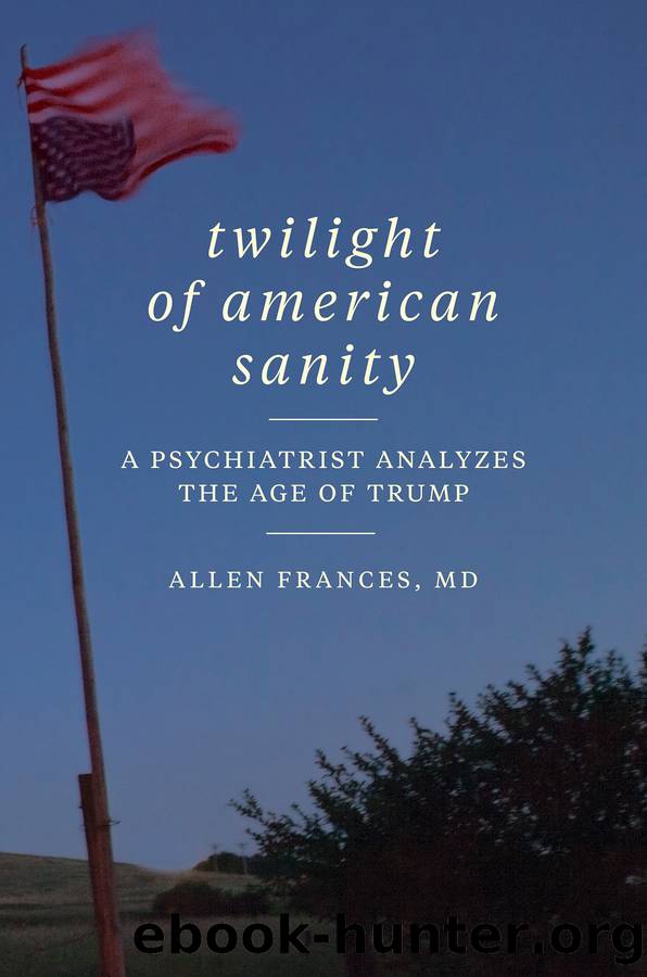Twilight of American Sanity by Allen Frances M.D