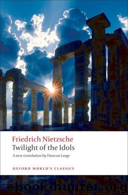 Twilight of the Idols by Nietzsche Friedrich Large Duncan
