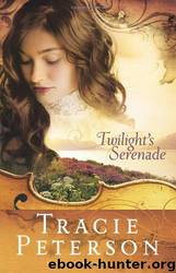 Twilight's Serenade by Tracie Peterson