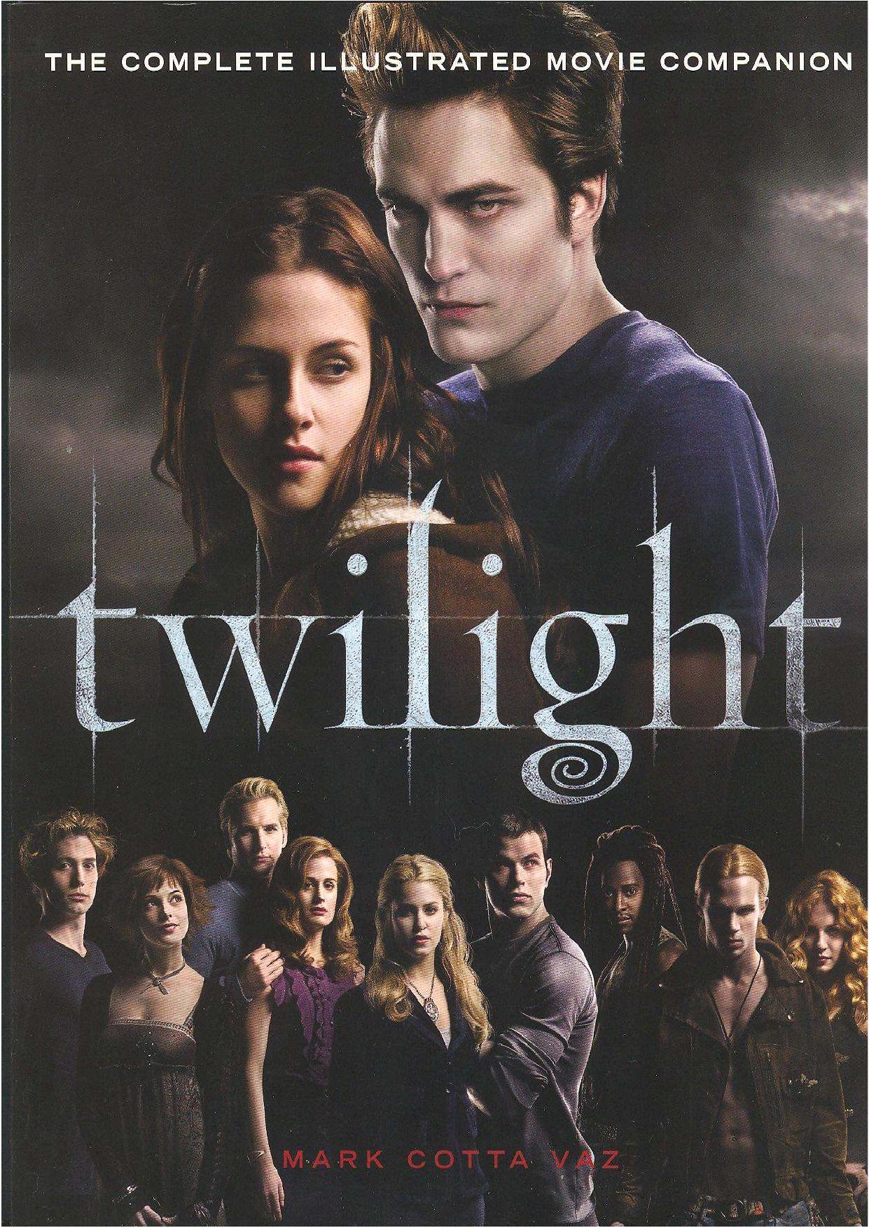 Twilight: The Complete Illustrated Movie Companion (Twilight Saga) by Mark Cotta Vaz