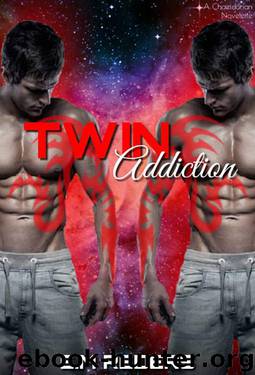 Twin Addiction (Chaetdorian Mates Book 4) by E.M Reders