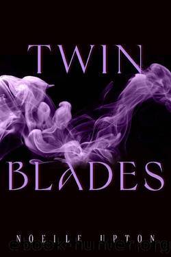 Twin Blades by Noelle Upton