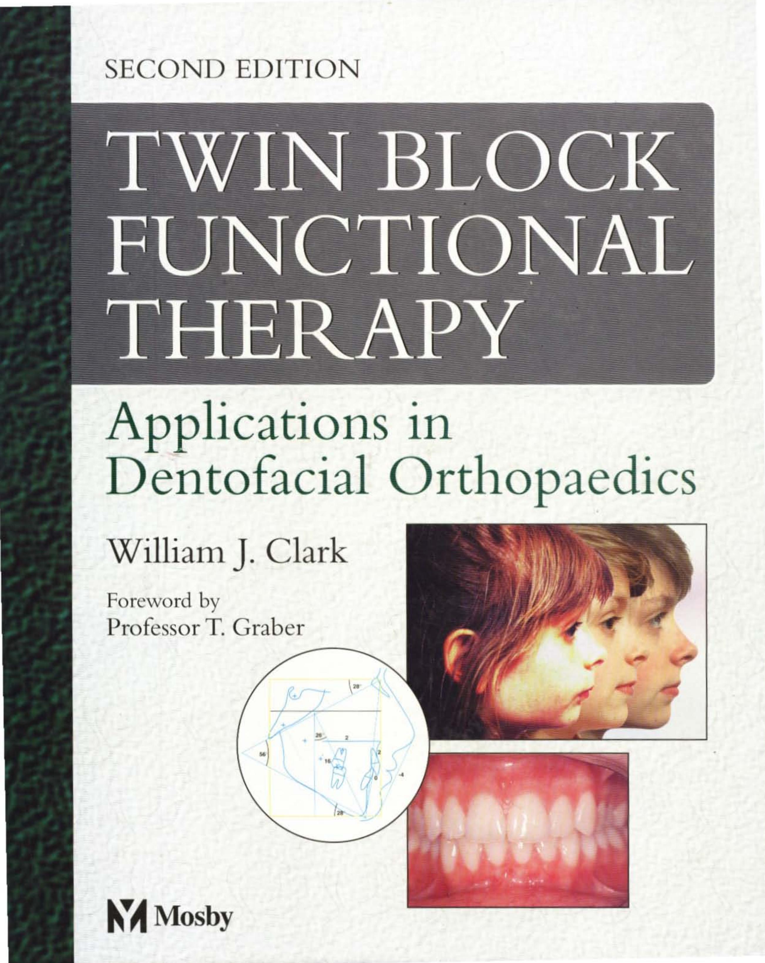 Twin Block Functional Therapy- Applications in Dentofacial Orthopaedics by Mosby; 2 edition (October 4 2002)