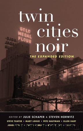 Twin Cities Noir: The Expanded Edition (Akashic Noir) by Julie Schaper (ed. by)