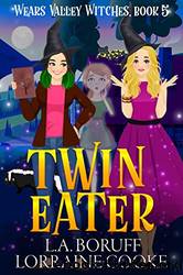 Twin Eater by L.A. Boruff & Lorraine Cooke
