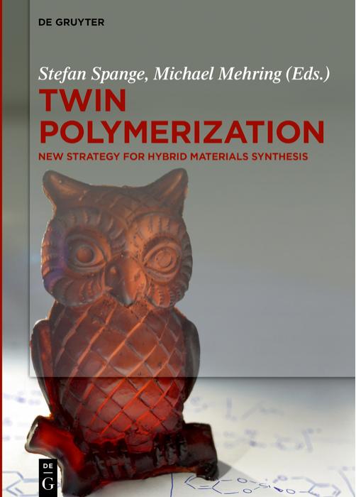 Twin Polymerization: New Strategy for Hybrid Material Synthesis by Unknow