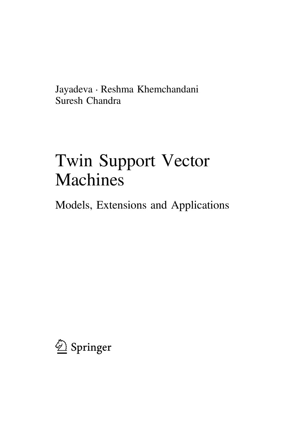 Twin Support Vector Machines by Jayadeva Reshma Khemchandani Suresh Chandra